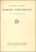Johannes V. Jensens Dyrenes Forvandling udkom i 1927