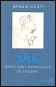 Joakim Garff: SAK. S&oslash;ren Aabye Kierkegaard. En biografi