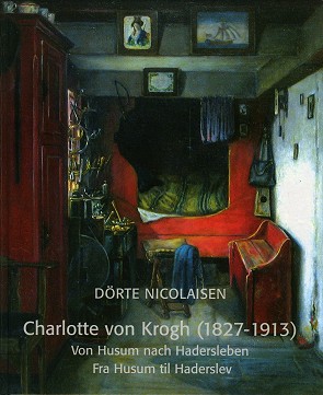 D�rte Nicolaisen: Charlotte von Krogh (1827-1913). Von Husum nach Hadersleben. Fra Husum til Haderslev. Haderslev, Museum S&oslash;nderjylland. Kiel, Museumsverbund Nordfriesland & Schleswig-Holsteinische Landesbibliothek 2007