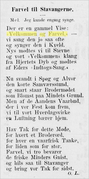 Farvel til Stavangerne. Der er en gammel vise Velkommen og farvel. Vi sang den jo s&aring; ofte og synger den i kv&aelig;ld